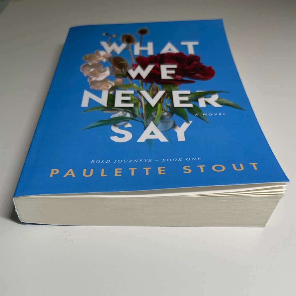 What We Never Say : A Novel by Paulette Stout (2022, Trade Paperback) Signed - Picture 3 of 9